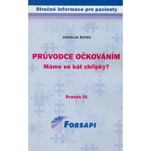 Průvodce očkováním Máme se bát chřipky? -- Svazek III.