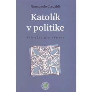 Katolík v politike - Crepaldi Giampaolo