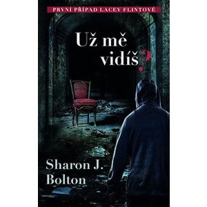 Už mě vidíš? - Sharon J. Bolton