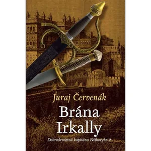 Brána Irkally (slovensky) - Juraj Červenák