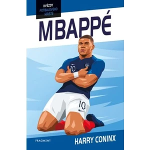Hvězdy fotbalového hřiště - Mbappé - Harry Coninx