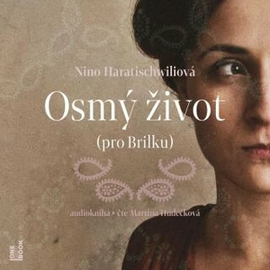 Osmý život (pro Brilku) - Nino Haratischwiliová - audiokniha