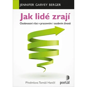 Jak lidé zrají - Jennifer Garvey Berger