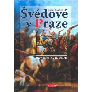 Švédové v Praze - Román ze XVII. století - Svátek Josef