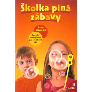 Školka plná zábavy - Patty Claycombová