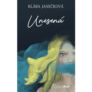 Unesená - Klára Janečková