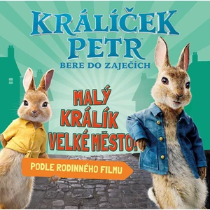 Králíček Petr bere do zaječích