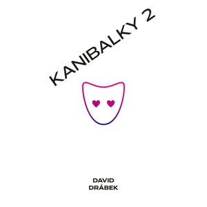 Kanibalky 2: Soumrak starců - Drábek David [E-kniha]