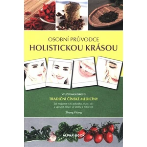 Osobní průvodce holistickou krásou - Zhang Yifang