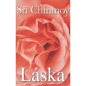 Láska - Chinmoy Sri