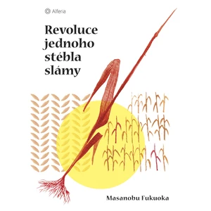 Revoluce jednoho stébla slámy, Fukuoka Masanobu