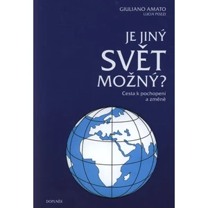 Je jiný svět možný? Cesta k pochopení a změně