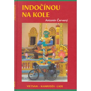 Indočínou na kole - Červený Antonín