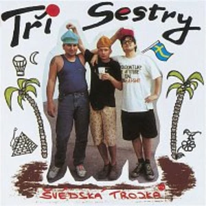 Švédská trojka - Tři Sestry [CD album]