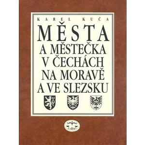 Města a městečka v Čechách, na Moravě a ve Slezsku / 7. díl Str-U - Karel Kuča