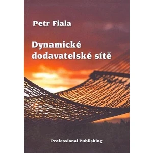 Dynamické dodavatelské sítě - Fiala Petr