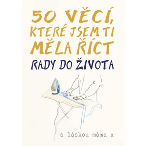 50 věcí, které jsem ti měla říct