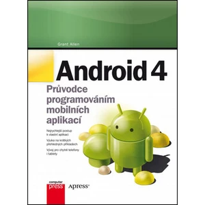 Android 4 -- Průvodce programováním mobilních aplikací