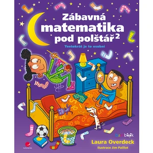 Zábavná matematika pod polštář 2, Overdeck Laura
