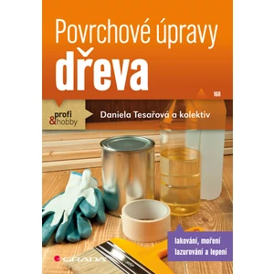 Povrchové úpravy dřeva, Tesařová Daniela