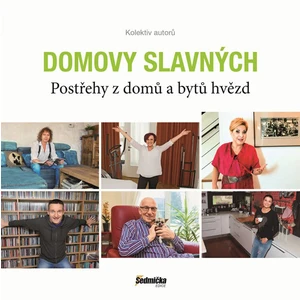 Domovy slavných - Postřehy z domů a bytů hvězd