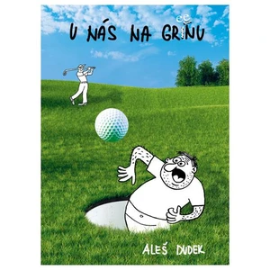 U nás na greenu - Aleš Dudek