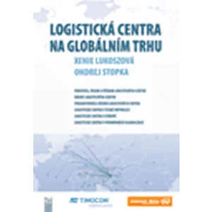Logistická centra na globálním trhu - Xenie Lukoszová, Stopka Ondrej