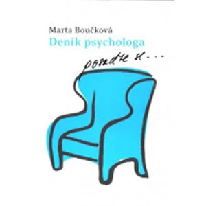 Deník psychologa - posaďte se… - Marta Boučková