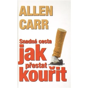 Snadná cesta jak přestat kouřit - Allen Carr