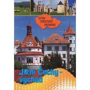 Jižní Čechy - východ Ottův turistický průvodce