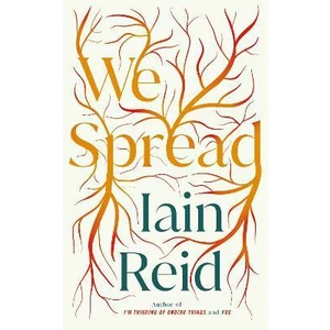 We Spread - Iain Reid