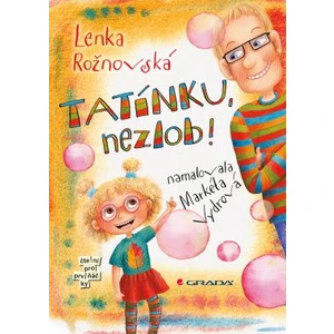 Tatínku, nezlob! - Vydrová Markéta, Rožnovská Lenka [E-kniha]