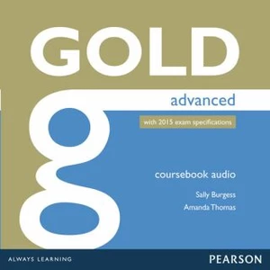 Gold Advanced 2015 Class Audio CDs - Burgess Sally, Thomas Amanda [CD]