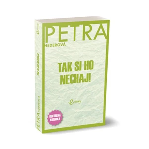 Tak si ho nechaj! - Petra Hederová