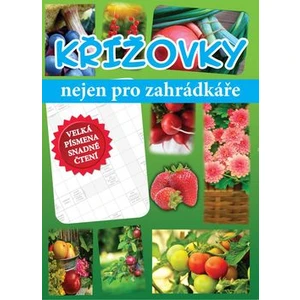 Křížovky nejen pro zahrádkáře