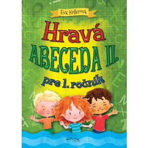 Hravá abeceda II. pre 1. ročník - Eva Kollerová