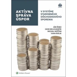 Aktívna správa úspor v systéme starobného dôchodkového sporenia