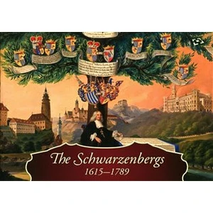 The Schwarzenbergs 1615-1789 - Ourodová-Hronková Ludmila