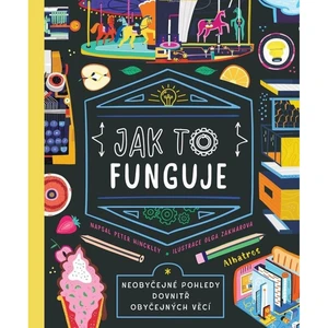 Jak to funguje - Peter Hinckley, Olga Zakharová
