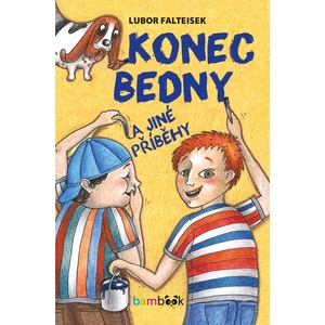 Konec Bedny a jiné příběhy, Falteisek Lubor