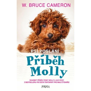 Psí poslání Příběh Molly - W. Bruce Cameron