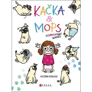 Kačka & Mops - Kateřina Perglová