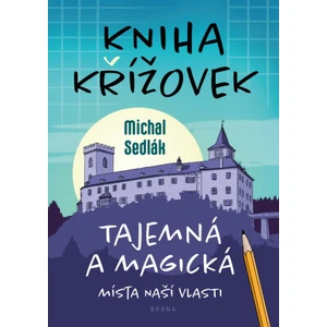 Kniha křížovek – Tajemná a magická místa naší vlasti