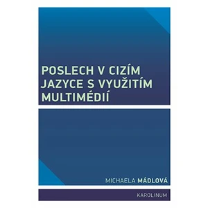 Poslech v cizím jazyce s využitím multimédií - Mádlová Michaela