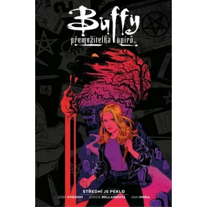 Buffy, přemožitelka upírů 1 - Střední je peklo - Whedon Joss