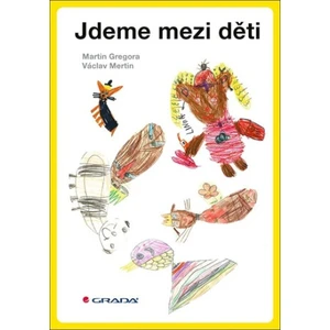 Jdeme mezi děti - Martin Gregora, Václav Mertin