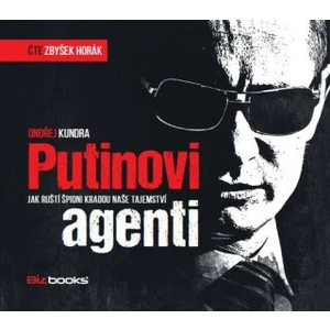 Putinovi agenti - Ondřej Kundra - audiokniha