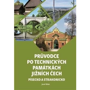 Průvodce po technických památkách Jižních Čech -- Písecko a Strakonicko