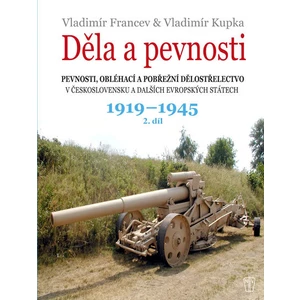 Děla a pevnosti 1919-1945 - Vladimír Kupka, Vladimír Francev