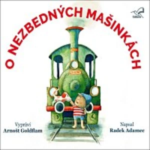 O nezbedných mašinkách - Radek Adamec - audiokniha